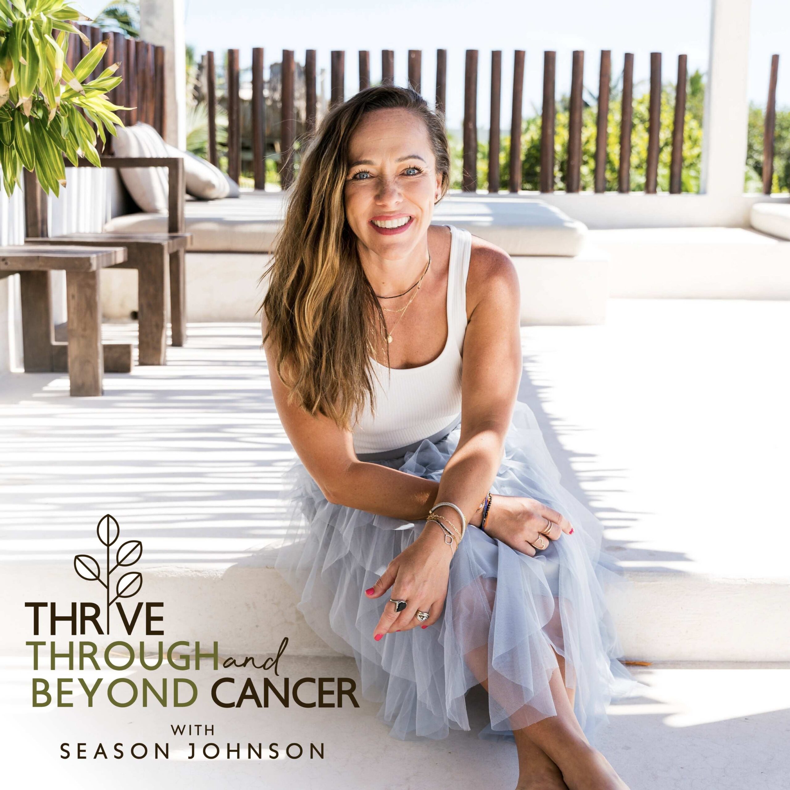 Season Johnson Thrive Through and Beyond Cancer Podcast Cover cancer recovery after remission
